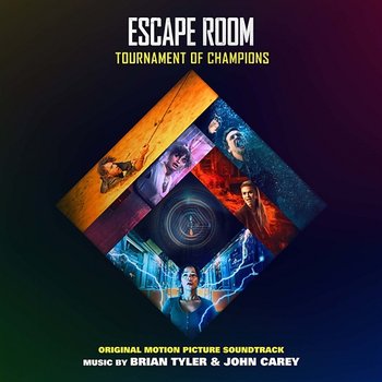Escape Room: Tournament of Champions (Original Motion Picture Soundtrack) - Brian Tyler & John Carey