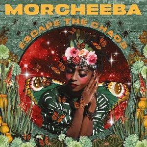 Escape the Chaos - Morcheeba