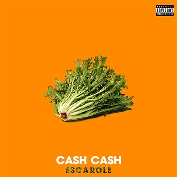 Escarole - Cash Cash