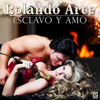 Esclavo Y Amo - Rolando Arce