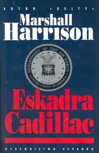 Eskadra Cadillac - Harrison Marshall