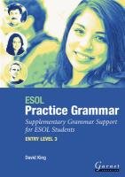 ESOL Practice Grammar - Entry Level 3 - Supplimentary Grammer Support for ESOL Students - King David