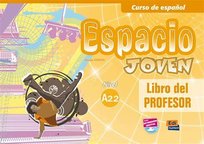 Espacio joven A2.2 - Libro del profesor Isa Los Santos David, Marin Mora Emilio Jose, Pereyra Brizuela Liliana, Puente Giron Nazaret, Cabeza Sanchez Carmen, Fernandez Vargas Francisca