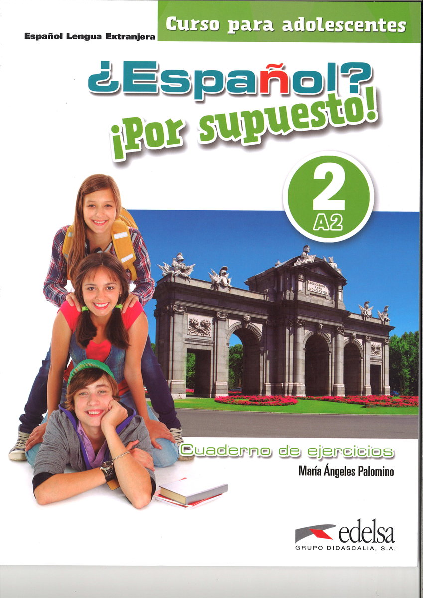 Espanol por supuesto 2-A2. Cuaderno de ejercicios - Palomino Maria ...
