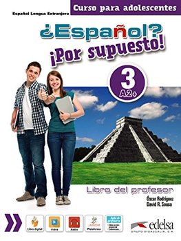 Espanol ¡por supuesto! 3, A2+: libro del profesor - Rodriguez Garcia Oscar, Sousa Fernandez David R.