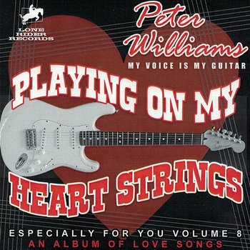 Especially For You, Vol. 8: Playing On My Heart Strings - Peter Williams