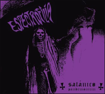 Espectrofilia - Satanico Pandemonium