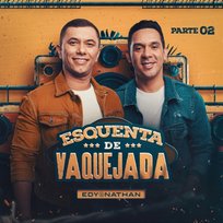 Esquenta de Vaquejada - Pt.2 EDY E NATHAN
