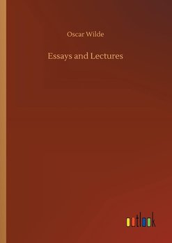Essays and Lectures - Wilde Oscar
