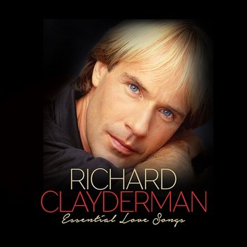 Essential Love Songs - Richard Clayderman