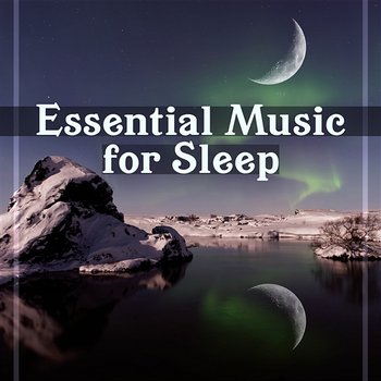 Essential Music for Sleep – Tranquility Music for Deep Sleep, Bedtime Relaxation, Deep Sleep Cycles, Ambient Sounds - Sleep Cycles Music Collective