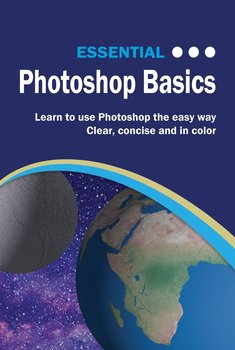 Essential Photoshop Basics - Kevin Wilson