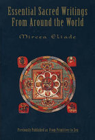 Essential Sacred Writings Eliade Mircea