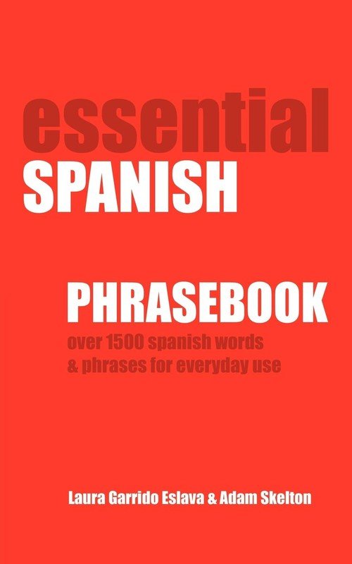 essential-spanish-phrasebook-over-1500-most-useful-spanish-words-and