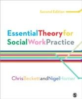 Essential Theory for Social Work Practice - Beckett Chris