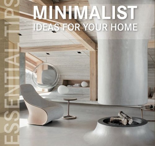 Essential Tips. Minimalist ideas for your home - Opracowanie zbiorowe ...