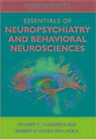 Essentials of Neuropsychiatry and Behavioral Neurosciences - Yudofsky Stuart C., Hales Robert E.