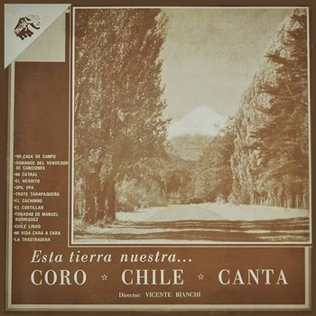 Esta Tierra Nuestra... - Coro Chile Canta