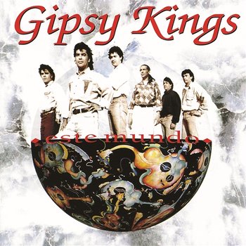 Este Mundo - Gipsy Kings