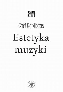 Estetyka muzyki - Dahlhaus Carl