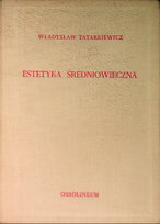Estetyka średniowieczna Tom II Tatarkiewicz Władysław