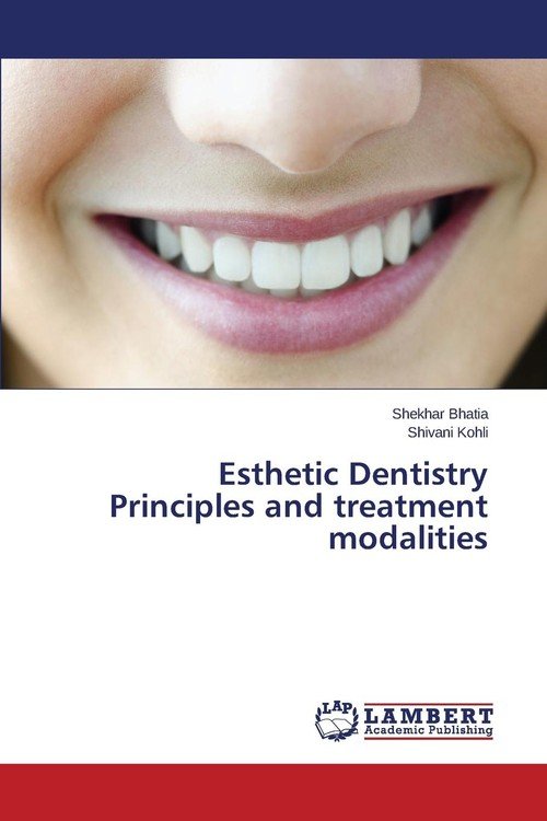 Esthetic Dentistry Principles And Treatment Modalities - Bhatia Shekhar ...