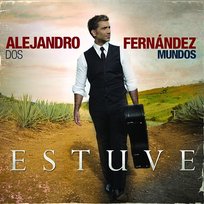 Estuve Alejandro Fernández