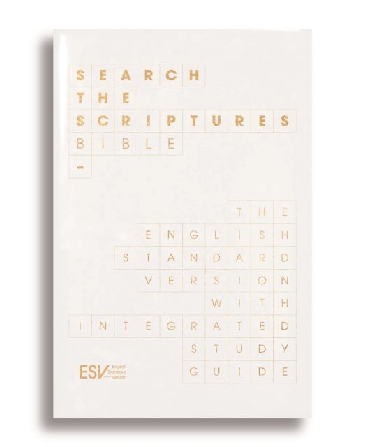 ESV Search the Scriptures Bible: The English Standard Version Bible ...