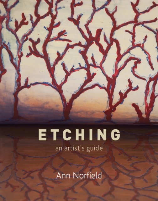 Etching An Artists Guide Ann Norfield Książka w Empik