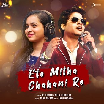 Ete Mitha Chahani Re - R.S.Kumar & Neha Niharika