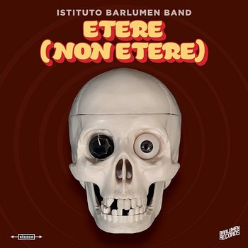 Etere (Non Etere) - Istituto Barlumen Band