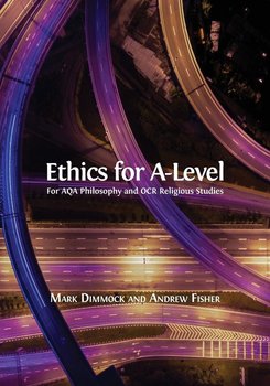 Ethics for A-Level - Dimmock Mark