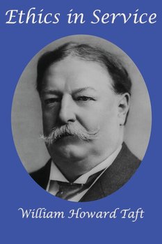 Ethics in Service - Taft William H.