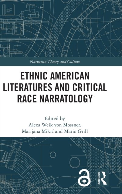 Ethnic American Literatures And Critical Race Narratology - Taylor ...