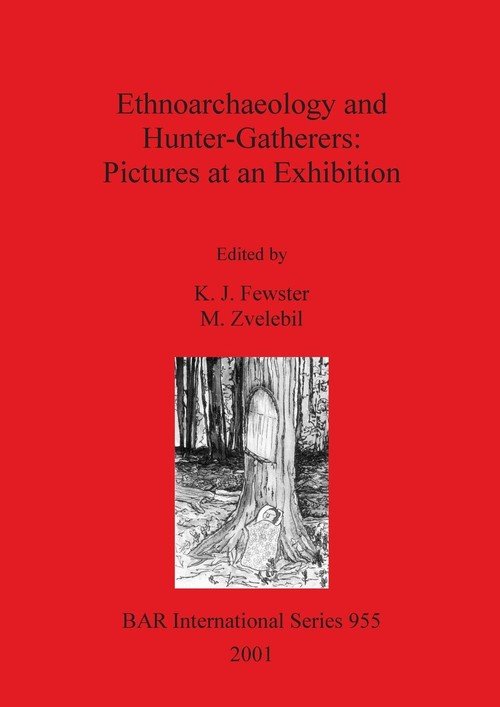 Ethnoarchaeology And Hunter-Gatherers - British Archaeological Reports ...