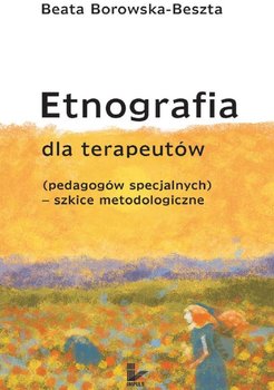 Etnografia dla terapeutów - Borowska-Beszta Beata