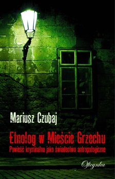 Etnolog w Mieście Grzechu - Czubaj Mariusz