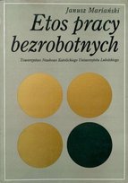 Etos pracy bezrobotnych Mariański Janusz