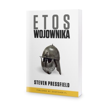 Etos Wojownika - Pressfield Steven