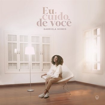 Eu Cuido De Você - Gabriela Gomes