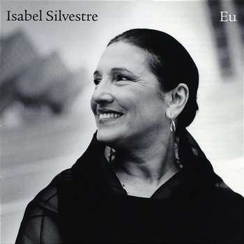Eu - Isabel Silvestre