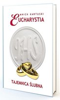 Eucharysita. Tajemnica ślubna Mnich Kartuski