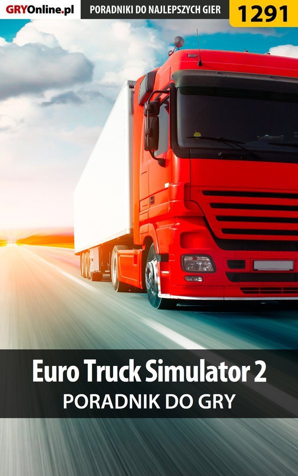 Euro Truck Simulator 2 poradnik do gry Stępnikowski