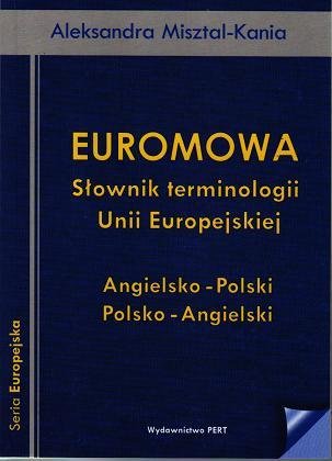 Euromowa. Słownik Terminologii Unii Europejskiej - Misztal-Kania ...