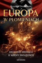 Europa w płomieniach. Ostatnie miesiące II Wojny Światowej - ebook EPUB