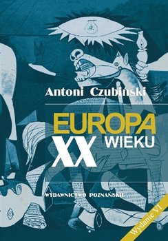 Europa XX Wieku - Czubiński Antoni