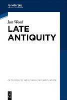 Europe in Late Antiquity Wood Ian