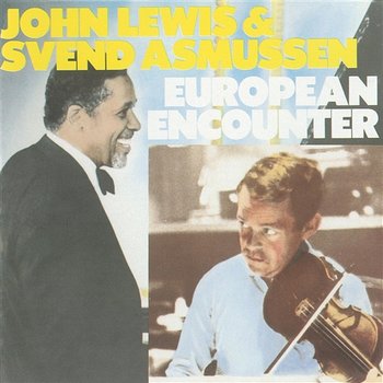 European Encounter - John Lewis & Svend Asmussen