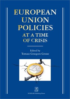 European Union Policies at a Time of Crisis - Grosse Tomasz