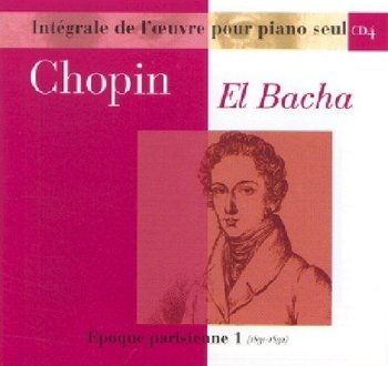 Euvres Pour Piano Seul - Vol.04 - El Bacha - Chopin Frederic